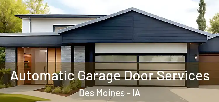  Automatic Garage Door Services Des Moines - IA