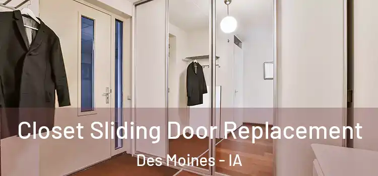 Closet Sliding Door Replacement Des Moines - IA
