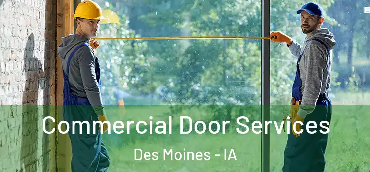 Commercial Door Services Des Moines - IA