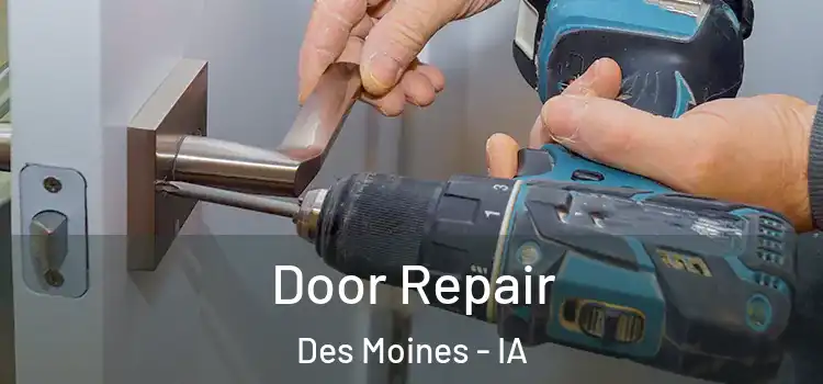 Door Repair Des Moines - IA