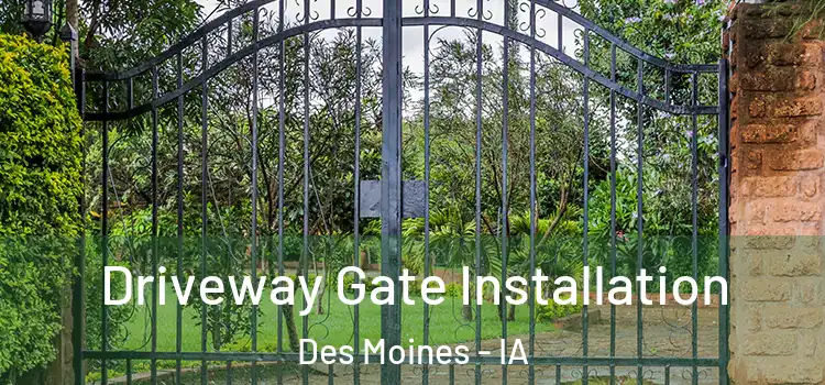  Driveway Gate Installation Des Moines - IA