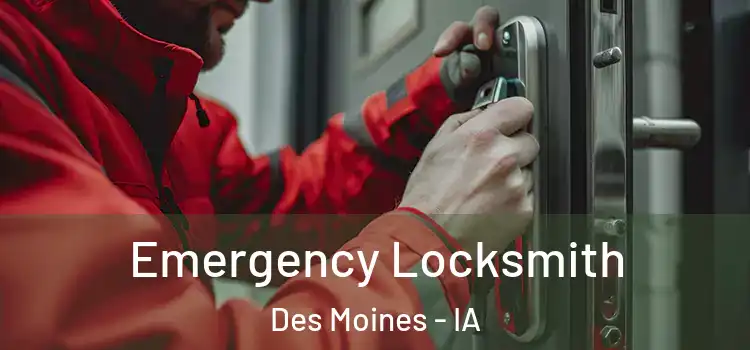 Emergency Locksmith Des Moines - IA