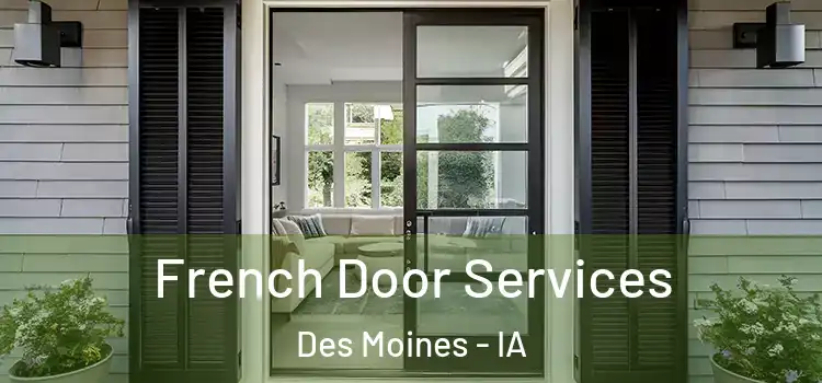  French Door Services Des Moines - IA
