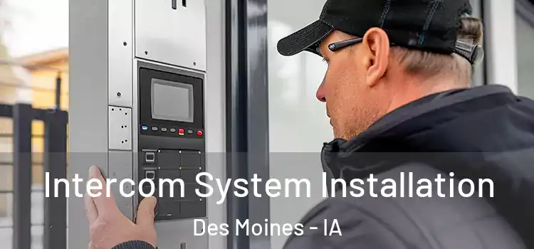  Intercom System Installation Des Moines - IA