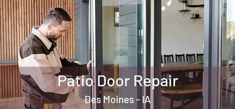  Patio Door Repair Des Moines - IA