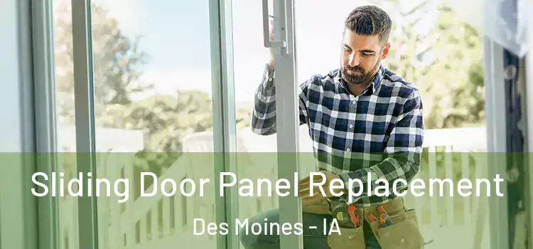  Sliding Door Panel Replacement Des Moines - IA