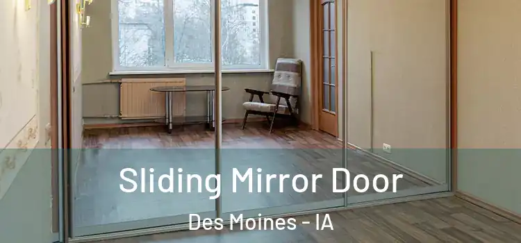  Sliding Mirror Door Des Moines - IA