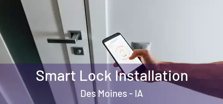 Smart Lock Installation Des Moines - IA